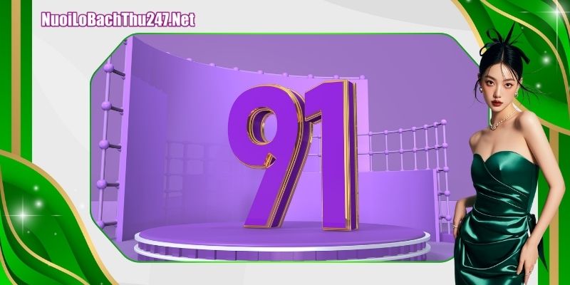 Giải thích ý nghĩa số 91 trong lô đề