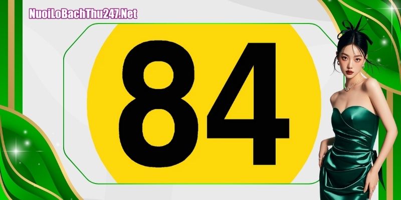 Phương pháp chọn số đề ra 84 hôm sau đánh con gì